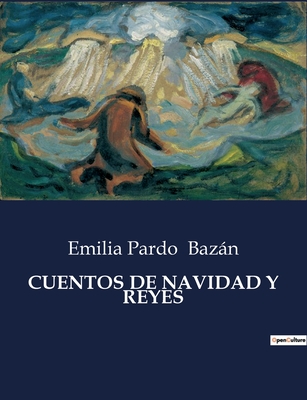 Cuentos de Navidad Y Reyes - Bazn, Emilia Pardo