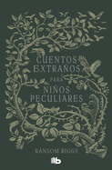 Cuentos Extraos Para Nios Peculiares / Tales of the Peculiar