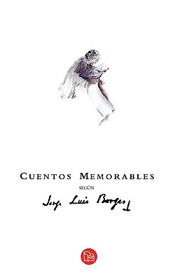 Cuentos Memorables Segun Jorge Luis Borges - V V A A (Compiled by)
