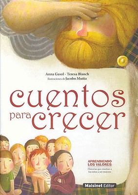 Cuentos Para Crecer - Gasol, Anna, and Blanch, Teresa, and Muniz, Jacobo (Illustrator)