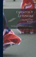 Cuentos Y Leyendas: With Direct-method Exercises And Vocabulary...