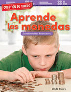 Cuesti?n de Dinero: Aprende Las Monedas: Conocimientos Financieros