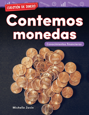 Cuesti?n de Dinero: Contemos Monedas: Conocimientos Financieros - Jovin, Michelle