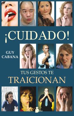 Cuidado, Tus Gestos Te Traicionan - Cabana, Guy