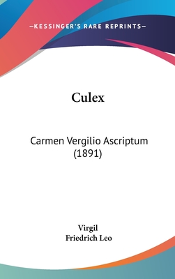 Culex: Carmen Vergilio Ascriptum (1891) - Virgil, and Leo, Friedrich