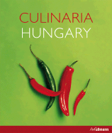 Culinaria Hungary - Gergely, Aniko, and Buschel, Christoph (Photographer), and Stempell, Ruprecht (Photographer)