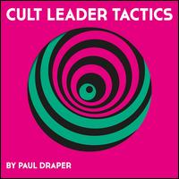 Cult Leader Tactics - Paul Draper