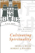 Cultivating Spirituality: A Modern Shin Buddhist Anthology