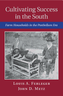 Cultivating Success in the South: Farm Households in the Postbellum Era