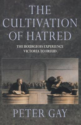 Cultivation of Hatred - Gay, Peter