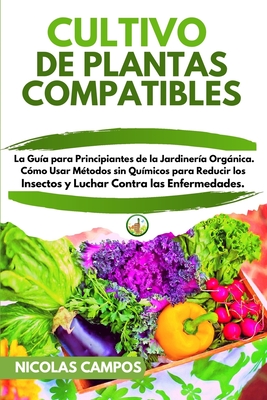 Cultivo de Plantas Compatibles: La Gu?a para Principiantes de la ...