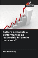 Cultura aziendale e performance: La leadership ? l'anello mancante?