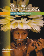 Cultural Anthropology: An Applied Perspective (Non-Infotrac Version)