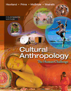 Cultural Anthropology: The Human Challenge - Haviland, William a, and Prins, Harald E L, and McBride, Bunny