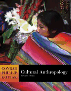 Cultural Anthropology, with Living Anthropology Student CD and Powerweb