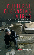 Cultural Cleansing in Iraq: Why Museums Were Looted, Libraries Burned and Academics Murdered