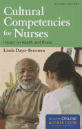Cultural Competencies for Nurses: Impact on Health and Illness