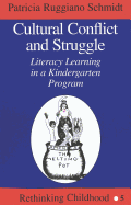 Cultural Conflict and Struggle: Literacy Learning in a Kindergarten Program - Jipson, Janice A (Editor), and Kincheloe, Joe L (Editor), and Schmidt, Patricia