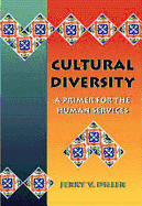 Cultural Diversity: A Primer for Human Services - Diller, Jerry V