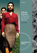 Cultural Diversity: A Primer for the Human Services, International Edition