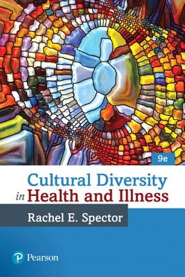Cultural Diversity in Health and Illness - Spector, Rachael, and Spector, Rachel
