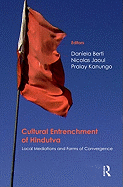 Cultural Entrenchment of Hindutva: Local Mediations and Forms of Convergence