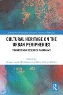 Cultural Heritage on the Urban Peripheries: Towards New Research Paradigms