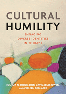 Cultural Humility: Engaging Diverse Identities in Therapy