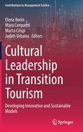 Cultural Leadership in Transition Tourism: Developing Innovative and Sustainable Models