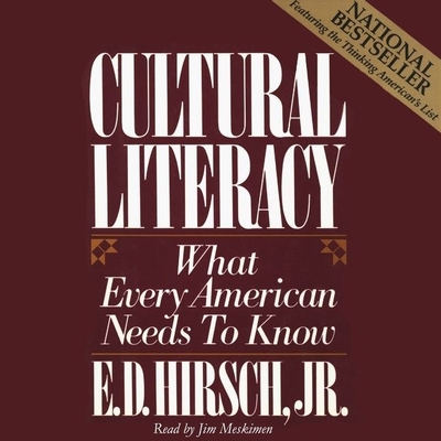 Cultural Literacy: What Every American Needs to Know - Hirsch, E D, and Trefil, James