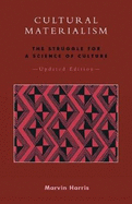 Cultural Materialism: The Struggle for a Science of Culture