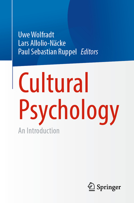 Cultural Psychology: An Introduction - Wolfradt, Uwe (Editor), and Allolio-Ncke, Lars (Editor), and Ruppel, Paul Sebastian (Editor)