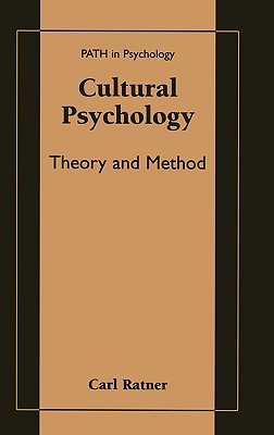 Cultural Psychology: Theory and Method - Ratner, Carl