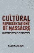 Cultural Representations of Massacre: Reinterpretations of the Mutiny of Senegal