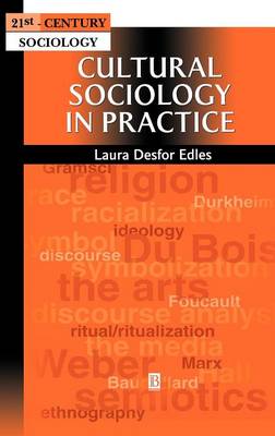 Cultural Sociology in Practice - Edles, Laura Desfor