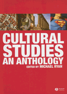 Cultural Studies: An Anthology - Ryan, Michael, Professor (Editor)