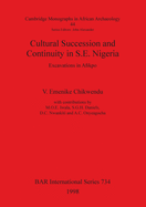 Cultural Succession and Continuity in S.E. Nigeria: Excavations in Afikpo