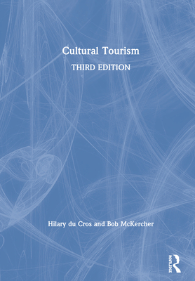Cultural Tourism - du Cros, Hilary, and McKercher, Bob