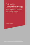 Culturally Competent Therapy: Working with Children and Young People
