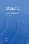 Culturally Inclusive Instructional Design: A Framework and Guide to Building Online Wisdom Communities