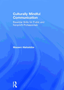 Culturally Mindful Communication: Essential Skills for Public and Nonprofit Professionals