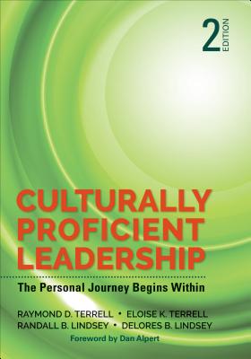Culturally Proficient Leadership: The Personal Journey Begins Within - Terrell, Raymond D, and Terrell, Eloise K, and Lindsey, Randall B