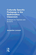 Culturally Specific Pedagogy in the Mathematics Classroom: Strategies for Teachers and Students