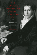 Culture and Commerce Early Amer Novel PB: Reading the Atlantic World-System