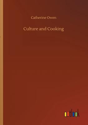 Culture and Cooking - Owen, Catherine