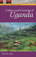 Culture and Customs of Uganda
