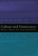 Culture and Democracy: Media, Space, and Representation