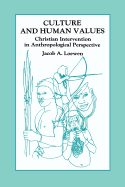 Culture and Human Values: Christian Intervention in Anthropological Perspective
