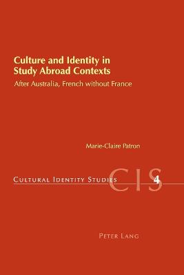 Culture and Identity in Study Abroad Contexts: After Australia, French without France - Chambers, Helen, and Patron, Marie-Claire
