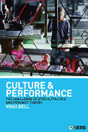 Culture and Performance: The Challenge of Ethics, Politics and Feminist Theory